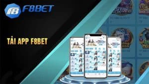 Tải app F8bet - Đăng ký và tải app ngay hôm nay để nhận các ưu đãi đặc biệt