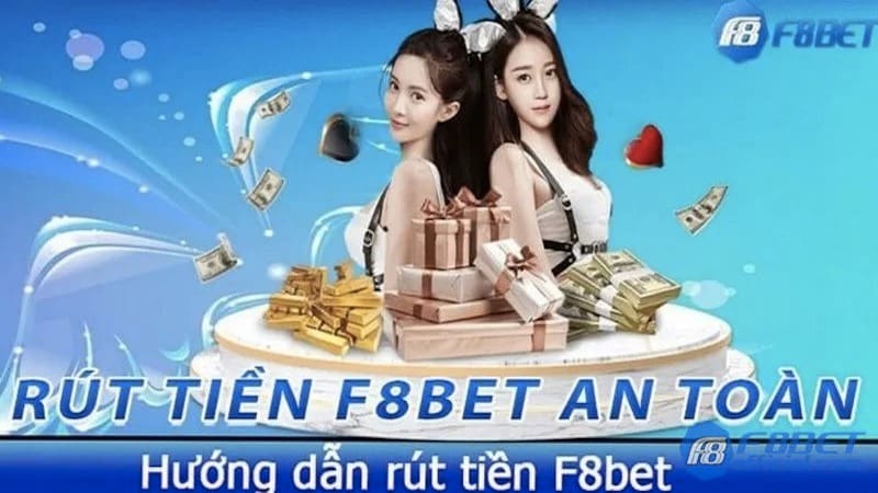 Điều kiện cần đáp ứng nếu muốn thực hiện giao dịch rút tiền F8bet