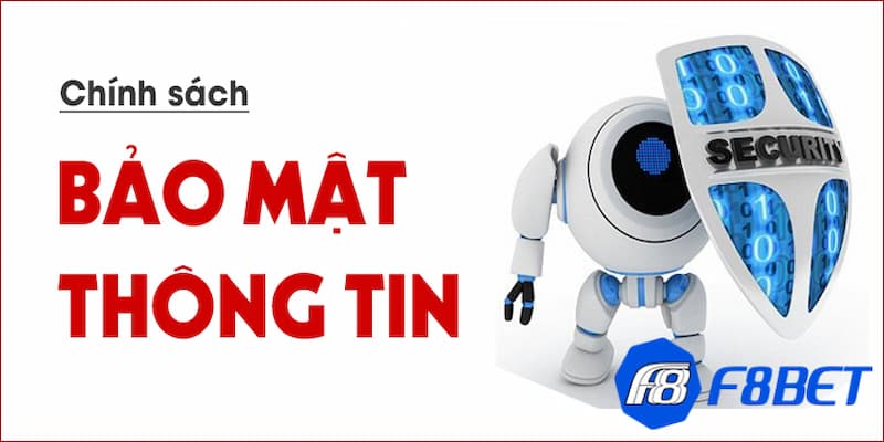 Lý do mà F8bet cần có chính sách bảo mật?