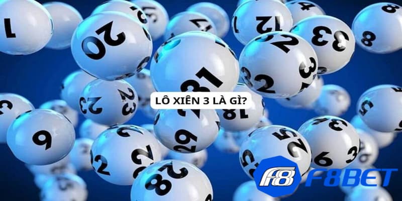 Lô xiên 3 là gì?