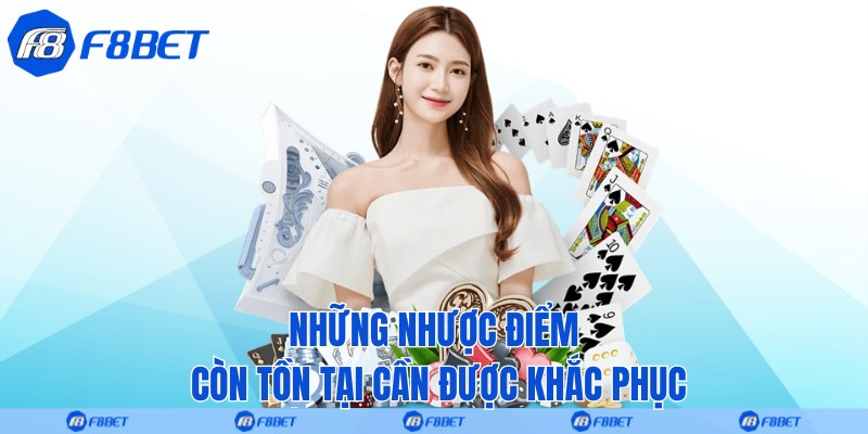 Những nhược điểm còn tồn tại cần được khắc phục