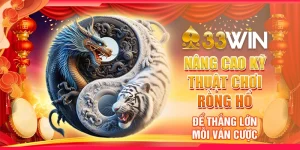 Nâng Cao Kỹ Thuật Chơi Rồng Hổ Để Thắng Lớn Mỗi Ván Cược